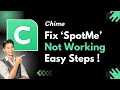 Chime SpotMe Not Working 3 Ways to Fix It