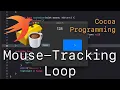 Cocoa Programming L75 - Mouse-Tracking Loop
