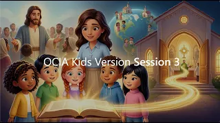 OCIA Kids Version Session 3  The Bible & Revelation – Scripture and Tradition