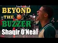 Beyond the Buzzer Shaqir O Neal