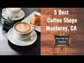 Monterey California Coffee Shops