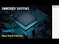 Embedded Systems Tutorial 5 - Binary Search Trees Cont