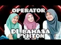 OPERATOR PEMOGRAMMAN DI BAHASA PYTHON