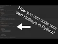 How to Code custom HotKeys in Python