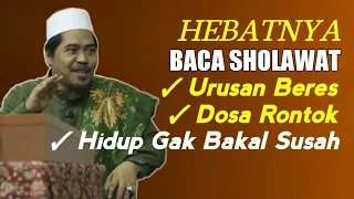 Download Dahsyat! Manfaat Baca Sholawat Tiap Hari °Urusan Beres Dosa Terampuni | KH Fakhruddin Al Bantani MP3