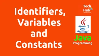 Identifiers Variables and Constants in Java