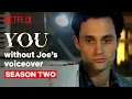 Video di YOU Without Joe’s Narration | Season 2 | Netflix