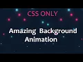 CSS Only Animated Background Effects