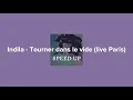 Download Lagu Indila - Tourner dans le vide (Live Paris)[speed up]