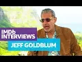 Jeff Goldblum Interview Advice to Real-World Adventurers