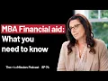 Financing Your MBA Merit Scholarships and Financial Aid Ep 74