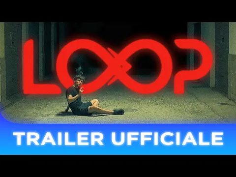 LOOP | Trailer Ufficiale HD | YNG+