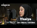 Download Lagu Thalya - Jika Engkau Takdirku