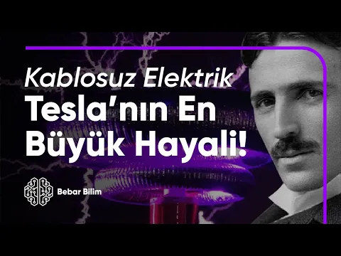Tesla'nın En Büyük Hayali - Kablosuz Elektrik