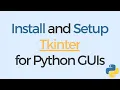 Install and Setup Tkinter for beginners Create a basic Tkinter app