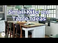 Small Kitchen Table Ideas With Big Style Inspiration