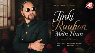 Jinki Raahon Mein Hum | Arvinder Singh |  Latest Sad Ghazal | Moin Nazar |