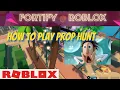 How to Play PROP HUNT Roblox - How to Noob Guide