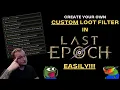 How To Make Custom Loot Filters Easily in Last Epoch