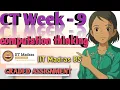 Computation thinking week - 9 graded assignment Solution CT Week