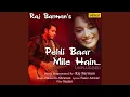 Lagu Pehli Baar Mile Hain (Unplugged Version)