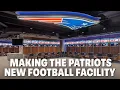 Making the New England Patriots New Football Facility