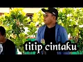 Download Lagu 📌Titip cintaku cover bang kadus noval