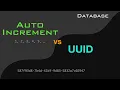 Database Auto increment vs UUID - Which is Right for You