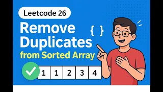 Leetcode 26 Remove Duplicates from Sorted Array Easy Two Pointer Solution