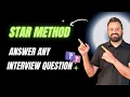 STAR Method Explained Answer Interview Questions Like a PRO