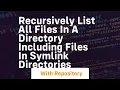 recursively list all files in a directory including files in symlink directories