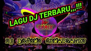 Download DJ BOJOMU SEMANGATKU || 2020 MP3