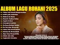 Download Lagu Lagu Rohani Putri Siagian Full Album 2025 - Tuhan Tak Pernah Mengecewakan | Lagu Rohani Terbaru 2025
