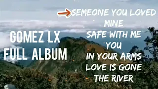 Download Gomez Lx Remix Music Terbaik ( Full Album ) MP3