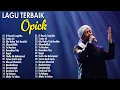 Lagu Lagu the best opick sepanjang masa - Ya Maulana, Rapuh, Alhamdulillah
