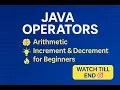 Java Operators Explained Arithmetic Increment Decrement Operators for Beginners