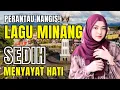 Download Lagu PERANTAU NANGIS!! LAGU MINANG SEDIH PENUH KENANGAN‼️INGAT KAMPUANG | #laguminangviral
