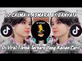 Download Lagu DJ CALMA X ASMARA BY DJ DANVATA || VIRAL TIK TOK TERBARU YANG KALIAN CARI!!!