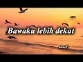 Lagu Bawaku Lebih Dekat - Lagu Rohani Kristen 