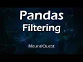 Pandas Tutorial - 3 Filtering loc NeuralQuest