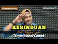 Download Lagu Kerinduan - karaoke duet tanpa vokal cewek dangdut koplo || Bagus Satria FM
