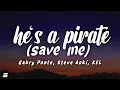 Gabry ponte, Steve Aoki, KEL - He's a Pirate (Save Me) (Lyrics)