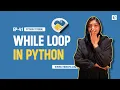 What is While Loop in Python EP-41 While Loop in Python Python While Loops Free Python Tutorials