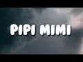 Siti Badriah - PIPI MIMI (lirik lagu)
