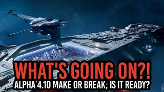 STAR CITIZEN WHAT S GOING ON ALPHA 4 10 INCOMING IS IT READY