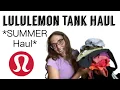 LULULEMON SUMMER TANK HAUL RECOMMENDATIONS try-on review