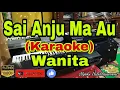 SAI ANJU MA AU - Lagu Batak [KARAOKE] Nada Wanita