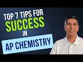 The Top 7 Tips for Success in AP Chemistry Score a FIVE on AP Chem This Year
