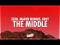 Lagu Zedd, Maren Morris, Grey - The Middle (Lyrics) | oh baby why don't you just meet me in the middle