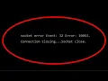Asynchronous Socket Error 10053 On Windows 10 - Fix